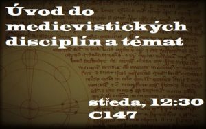 Život ve středověkém klášteře @ posluchárna 147 (Ústav řeckých a latinských studií, FF UK, Celetná 20)
