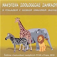 Návštěva zoologické zahrady s výkladem v českém znakovém jazyce