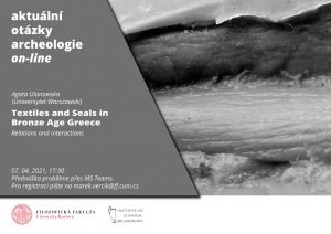 A. Ulanowska "Tetxtiles and Seals in Bronze Age Greece – relations and interactions."