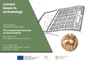 S. Hornung (Saarland): "The Caesarian fortress at Hermeskeil: latest research on Titus Labienus' conquest of the Treveri" @ Kampus Hybernská, Building D, 2nd floor, lecture room