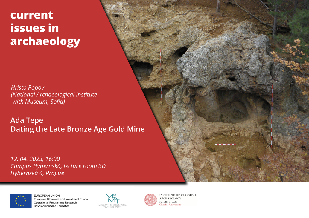 H. Popov (Sofia): "Ada Tepe. Dating the Late Bronze Age gold mine" @ Kampus Hybernská, lecture room 3D